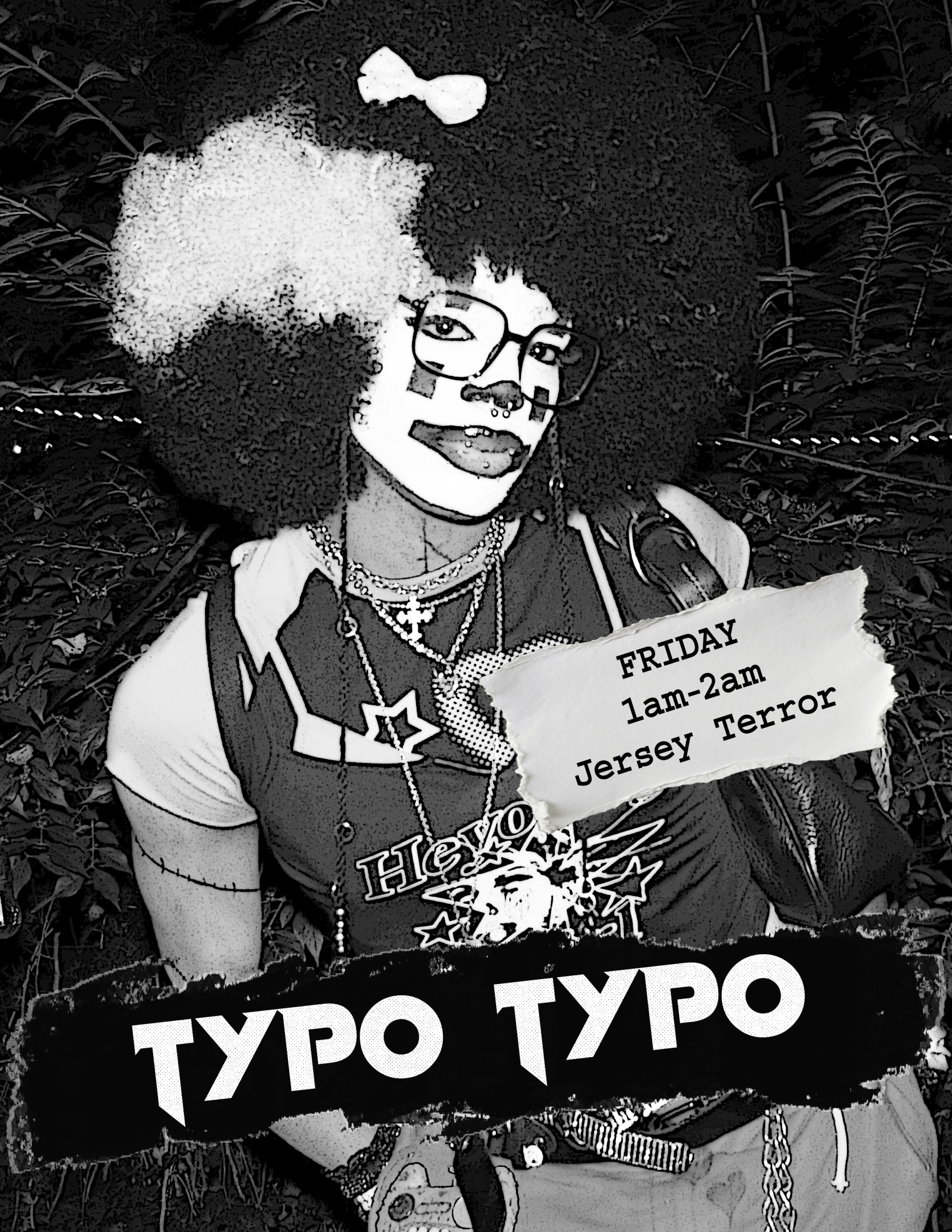 Typo Typo, Jersey Terror, 1am to 2am